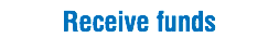 Receive funds